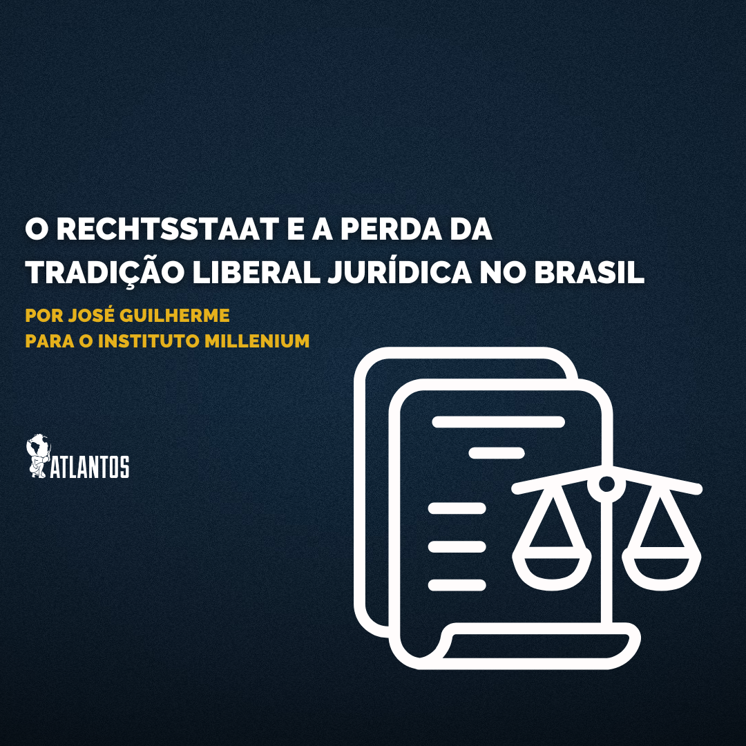 O Rechtsstaat e a perda da tradição liberal jurídica no Brasil O Rechtsstaat e a perda da tradição liberal jurídica no Brasil