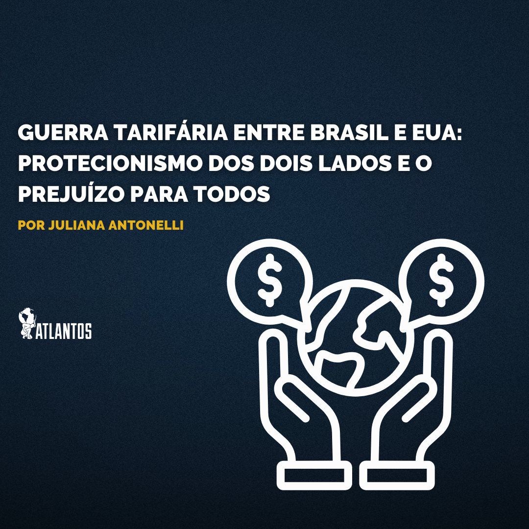 Guerra tarifária entre Brasil e EUA: protecionismo dos dois lados e o prejuízo para todos Guerra tarifária entre Brasil e EUA: protecionismo dos dois lados e o prejuízo para todos
