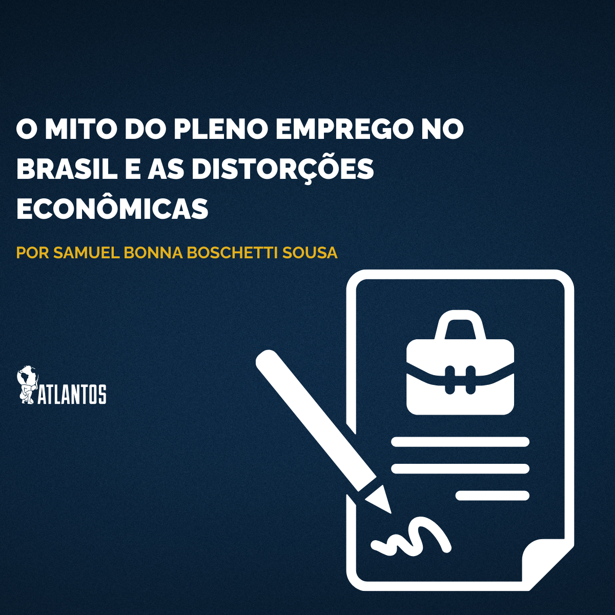 O Mito do Pleno Emprego no Brasil e as Distorções Econômicas