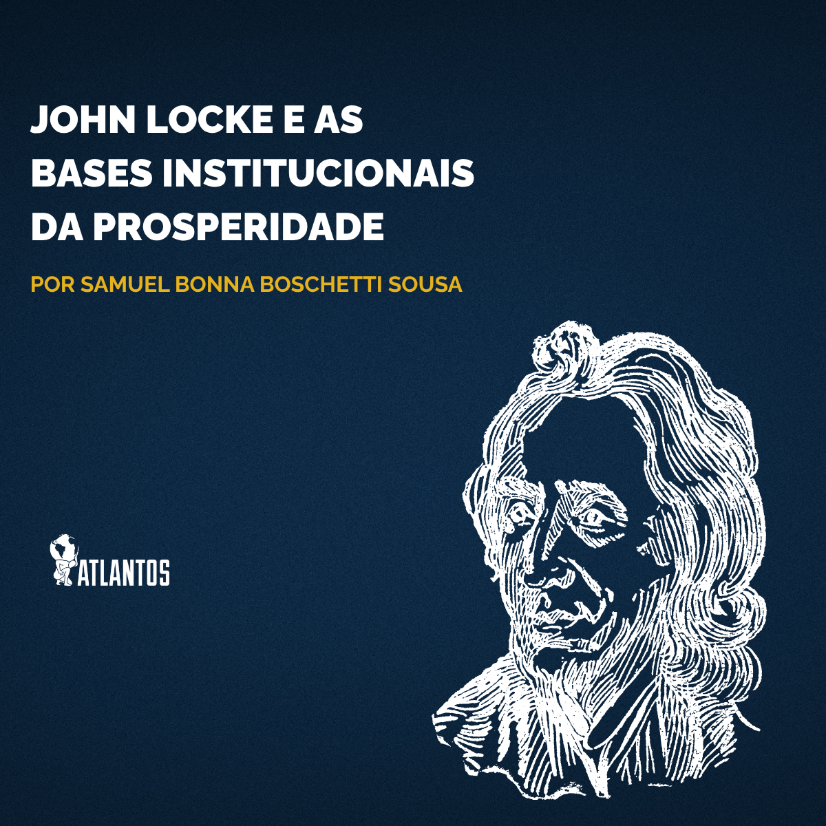 John Locke e as Bases Institucionais da Prosperidade
