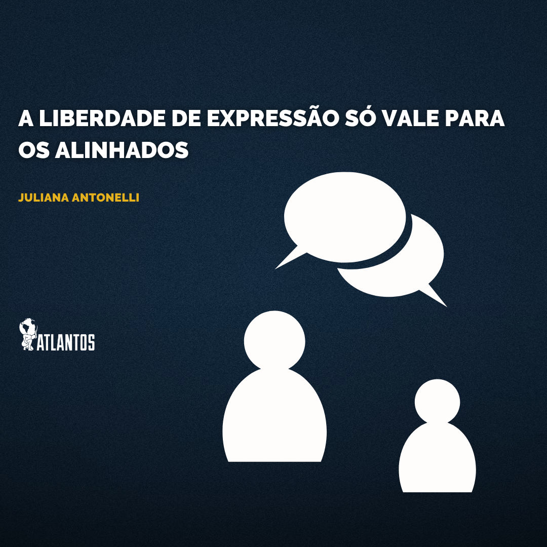 A Liberdade de Expressão só Vale para os Alinhados